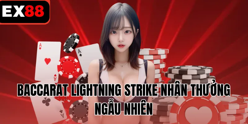 Baccarat lightning strike nhân thưởng ngẫu nhiên