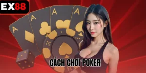 Cách chơi Poker
