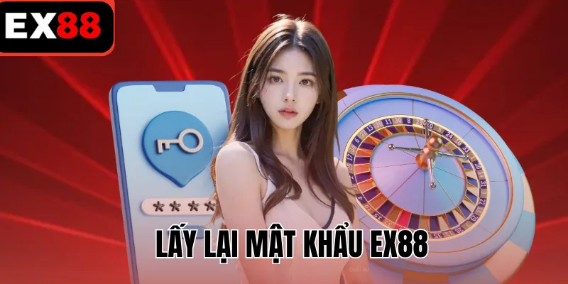 lấy lại mật khẩu EX88
