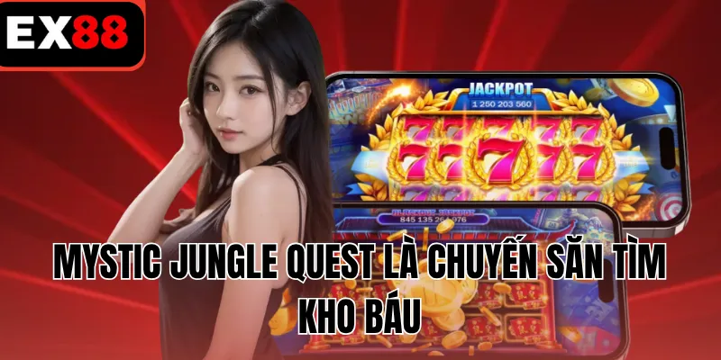 Mystic Jungle Quest là chuyến săn tìm kho báu