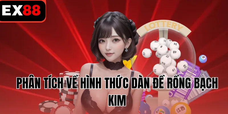Phân tích về hình thức dàn đề rồng bạch kim